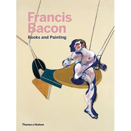Francis Bacon: Books and Painting