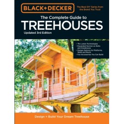 Black & Decker The Complete Photo Guide to Treehouses 3rd Edition: Design and Build Your Dream Treehouse
