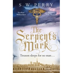 The Serpent's Mark: The compulsive mystery of treason and lies from the bestselling historical crime series, perfect for fans of S J Parris and Shardlake