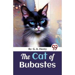 The Cat of Bubastes: A Tale of Ancient Egypt