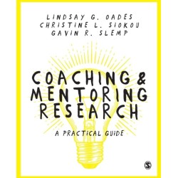 Coaching and Mentoring Research: A Practical Guide