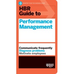 HBR Guide to Performance Management (HBR Guide Series)