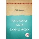 Far Away and Long Ago