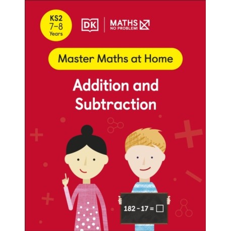 Maths — No Problem! Addition and Subtraction, Ages 7-8 (Key Stage 2)