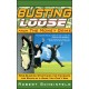 Busting Loose From the Money Game: Mind-Blowing Strategies for Changing the Rules of a Game You Can't Win