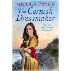 The Cornish Dressmaker: A sweeping historical romance for fans of Poldark