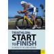 Triathlon: Start to Finish: 24 Weeks to an Endurance Triathlon