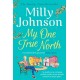 My One True North: the Top Five Sunday Times bestseller – discover the magic of Milly