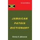 Jamaican Patois Dictionary: Revised Edition