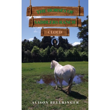 The Horses of Saddlers Ranch: Cloud: Book One