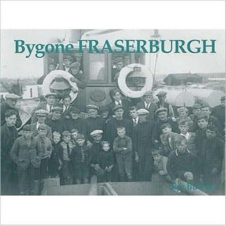 Bygone Fraserburgh