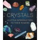 Crystals: A Little Introduction to Their Powers