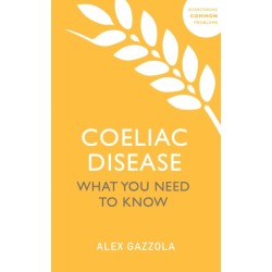 Coeliac Disease: What You Need To Know