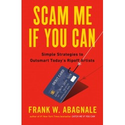 Scam Me If You Can: Simple Strategies to Outsmart Today's Ripoff Artists