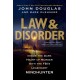 Law & Disorder: Inside the Dark Heart of Murder with the FBI's Legendary Mindhunter