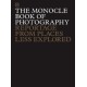 The Monocle Book of Photography: Reportage from Places Less Explored