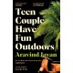 Teen Couple Have Fun Outdoors: Shortlisted for the 2023 Bollinger Everyman Wodehouse Prize for Comic Fiction