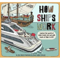 Lonely Planet Kids How Ships Work