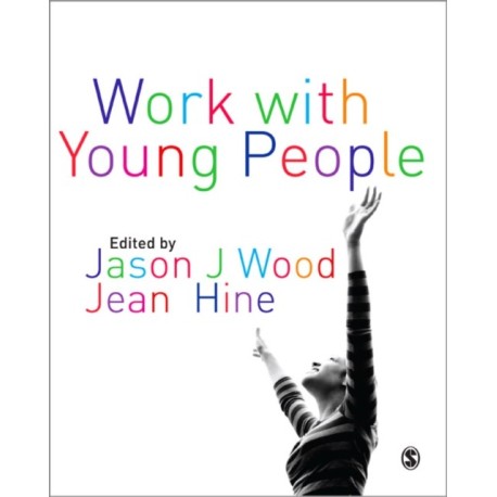 Work with Young People: Theory and Policy for Practice