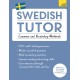 Swedish Tutor: Grammar and Vocabulary Workbook (Learn Swedish with Teach Yourself): Advanced beginner to upper intermediate course