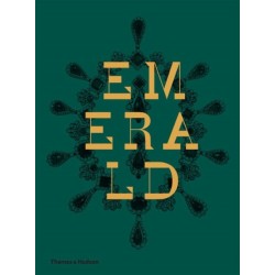 Emerald: Twenty-one Centuries of Jewelled Opulence and Power