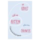 An Adult with an Autism Diagnosis: A Guide for the Newly Diagnosed