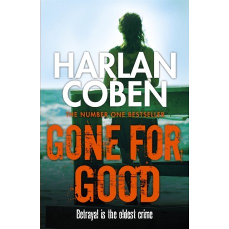 Gone for Good: From the Number One bestselling creator of the hit Netflix series Missing You