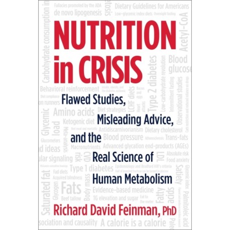 Nutrition in Crisis: Flawed Studies, Misleading Advice, and the Real Science of Human Metabolism