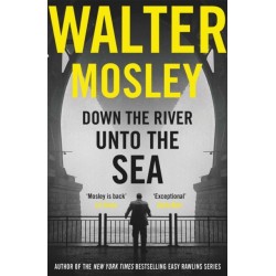 Down the River Unto the Sea