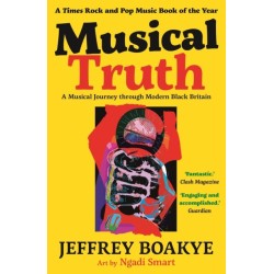 Musical Truth: A Musical Journey Through Modern Black Britain