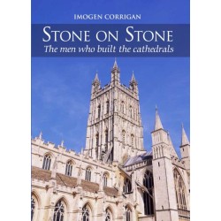 Stone on Stone: The Men Who Built The Cathedrals