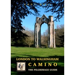 London to Walsingham Camino - The Pilgrimage Guide