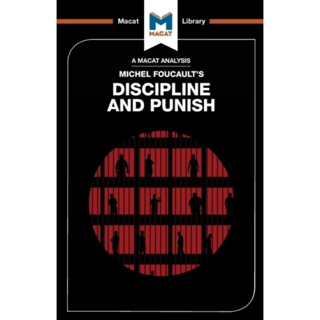 An Analysis of Michel Foucault's Discipline and Punish