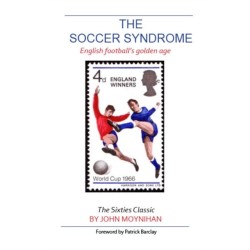 The Soccer Syndrome: English Football's Golden Age