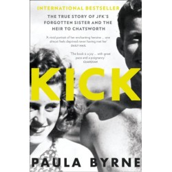Kick: The True Story of Kick Kennedy, JFK’s Forgotten Sister, and the Heir to Chatsworth