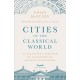 Cities of the Classical World: An Atlas and Gazetteer of 120 Centres of Ancient Civilization