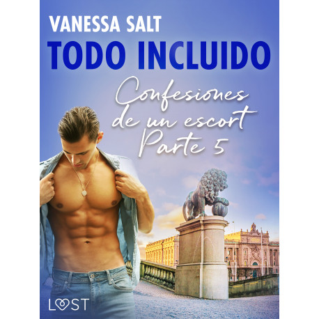 Todo incluido - Confesiones de un escort Parte 5