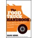 The Food Truck Handbook: Start, Grow, and Succeed in the Mobile Food Business