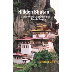 Hidden Bhutan: Entering the Kingdom of the Thunder Dragon