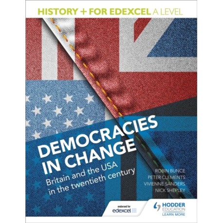 History+ for Edexcel A Level: Democracies in change: Britain and the USA in the twentieth century