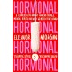 Hormonal: A Conversation About Women's Bodies, Mental Health and Why We Need to Be Heard