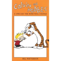 Calvin And Hobbes Volume 2: One Day the Wind Will Change: The Calvin & Hobbes Series