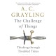 The Challenge of Things: Thinking Through Troubled Times