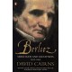 Berlioz: Servitude and Greatness 1832-1869