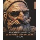 Beginner's Guide to Sculpting Characters in Clay
