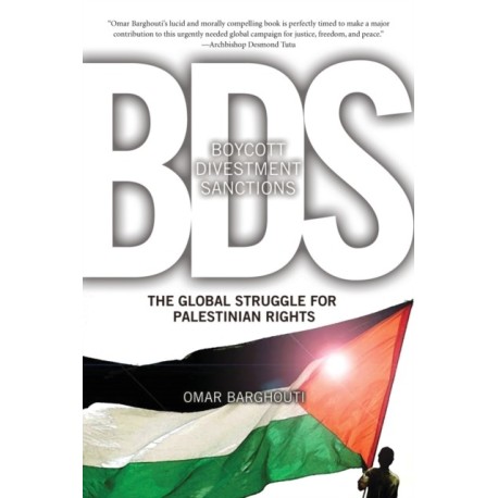 Boycott, Divestment, Sanctions: The Struggle For Palestinian Civil Rights