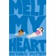 Melt My Heart: A Hilarious, Coming-of-age YA Romance