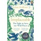 Irreplaceable: The fight to save our wild places