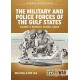 The Military and Police Forces of the Gulf States Volume 3: The Aden Protectorate 1839-1967
