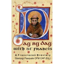 Day by Day with St. Francis: A Franciscan Breviary